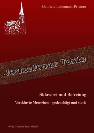 Band 26: Gabriele Lademann-Priemer, Sklaverei und Befreiung. Versklavte Menschen – gedemütigt und stark